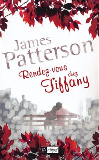 Couverture du livre Rendez-vous chez Tiffany - James Patterson