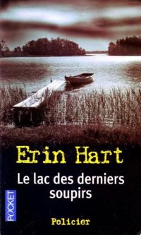 Erin Hart - LAC DES DERNIERS SOUPIRS