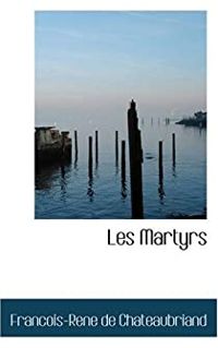 Couverture du livre Les Martyrs - Francois Rene De Chateaubriand