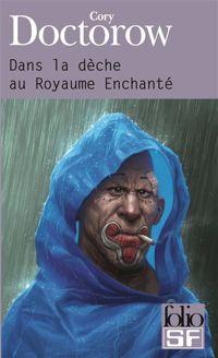 Couverture du livre Dans la Dèche au Royaume Enchanté - Cory Doctorow