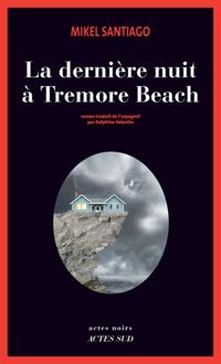 Mikel Santiago - Dernière nuit à Tremore beach