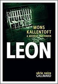 Mons Kallentoft - Markus Lutteman - Leon