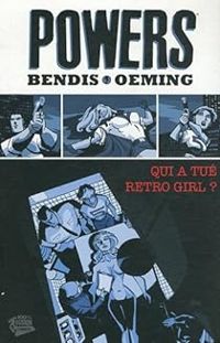 Brian Michael Bendis - Qui a tué Retro Girl ?