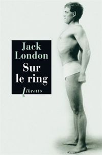 Jack London - Sur le ring