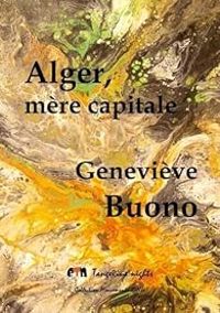 Genevieve Buono - Alger, mère capitale