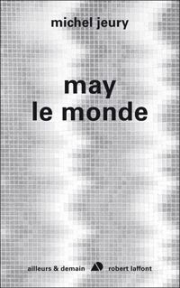 Couverture du livre May le monde - Michel Jeury