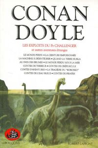 Arthur Conan Doyle - Les exploits du Pr Challenger et autres aventures étranges