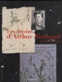 Jean Jacques Lefrere - Les dessins d'Arthur Rimbaud