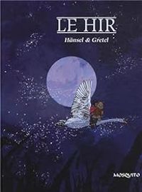 Couverture du livre Hänsel et Gretel - Jean Louis Le Hir - Louis Le Hir