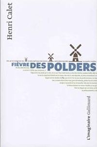 Couverture du livre Fièvre des polders - Henri Calet