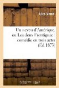 Couverture du livre Un neveu d'Amérique, ou Les deux Frontignac - Jules Verne