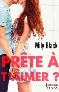 Mily Black - Prête à t'aimer ? 