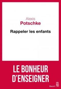 Alexis Potschke - Rappeler les enfants