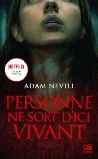 Couverture du livre Personne ne sort d'ici vivant - Adam Nevill