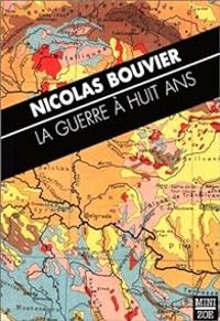 Nicolas Bouvier - La guerre à huit ans