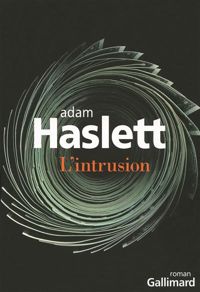 Couverture du livre L'intrusion - Adam Haslett