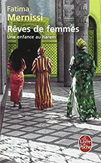 Couverture du livre Rêves de femmes : Une enfance au harem - Fatima Mernissi - Fatema Mernissi