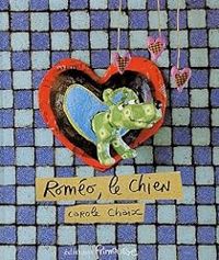 Carole Chaix - Roméo, le chien