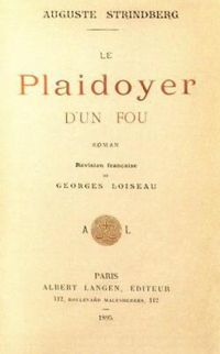 August Strindberg - Le plaidoyer d'un fou