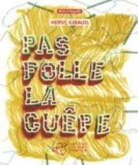 Herve Giraud - Pas folle la guêpe