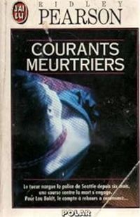 Ridley Pearson - Courants meurtriers