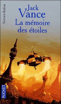 Couverture du livre La mémoire des étoiles - Jack Vance