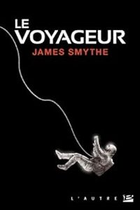 James Smythe - Le voyageur