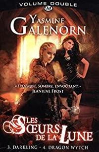 Yasmine Galenorn - Les Soeurs de la Lune - Intégrale