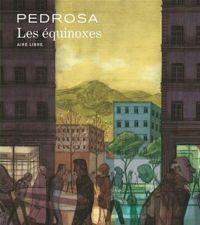 Cyril Pedrosa - Pedrosa(Illustrations) - Les équinoxes