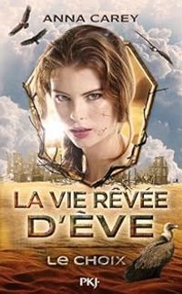Anna Carey - Le choix