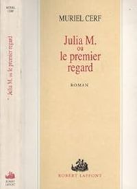 Couverture du livre Julia M. ou le premier regard - Muriel Cerf