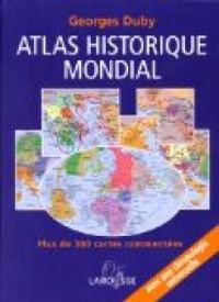 Couverture du livre Atlas historique mondial  - Georges Duby