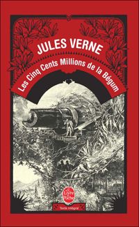 Jules Verne - Les Cinq cent Millions de la Bégum