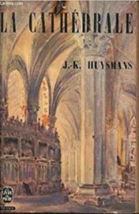 Couverture du livre La Cathédrale - Joris Karl Huysmans - Alain Vircondelet