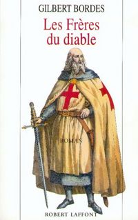 Couverture du livre Les frères du diable - Gilbert Bordes - Bordes Gilbert