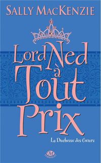 Sally Mackenzie - Lord Ned à tout prix