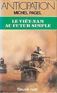 Couverture du livre Le Viet-nam au futur simple - Michel Pagel