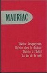 Francois Mauriac - Thérèse chez le docteur