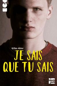 Couverture du livre Je sais que tu sais - Gilles Abier