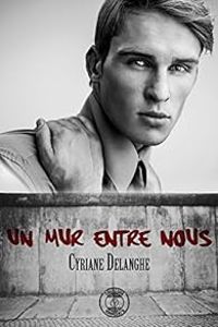 Cyriane Delanghe - Un mur entre nous