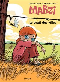 Couverture du livre Le bruit des villes - Marzena Sowa - Sylvain Savoia