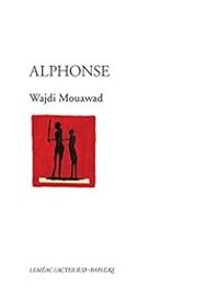 Couverture du livre Alphonse - Wajdi Mouawad