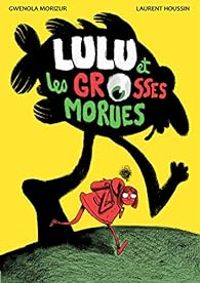 Laurent Houssin - Lulu et les grosses morues