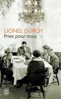 Lionel Duroy - Priez pour nous