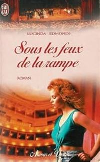 Couverture du livre Sous les feux de la rampe - Lucinda Riley