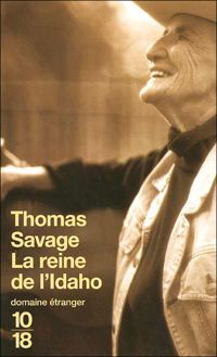 Thomas Savage - La reine de l'Idaho