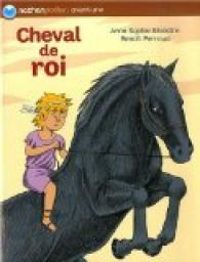 Anne Sophie Silvestre - Benoit Perroud - Cheval de roi