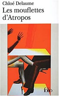 Couverture du livre Les Mouflettes d'Atropos - Chloe Delaume