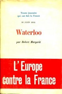 Couverture du livre Waterloo  - Robert Margerit