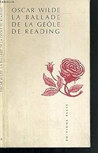 Oscar Wilde - La Ballade de la geôle de Reading et autres poèmes